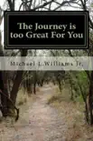 The Journey is too Great for You sinopsis y comentarios
