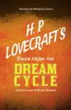 H. P. Lovecraft's Tales from the Dream Cycle - A Collection of Short Stories (Fantasy and Horror Classics) sinopsis y comentarios