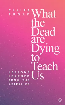 what the dead are dying to teach us book cover image
