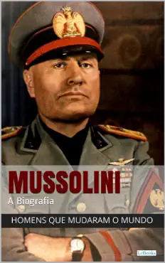 benito mussolini - a biografia book cover image