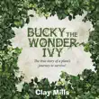 Bucky the Wonder Ivy synopsis, comments