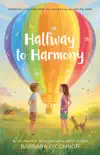 Halfway to Harmony synopsis, comments