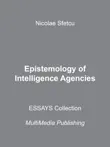 Epistemology of Intelligence Agencies synopsis, comments