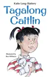 Tagalong Caitlin synopsis, comments