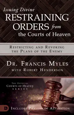 issuing divine restraining orders from the courts of heaven book cover image