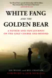 White Fang and the Golden Bear synopsis, comments