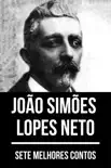 7 melhores contos de João Simões Lopes Neto sinopsis y comentarios