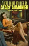 7 best short stories by Stacy Aumonier synopsis, comments