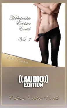 höhepunkte edelster erotik vol. 7 ((audio)) book cover image