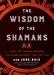 Wisdom of the Shamans synopsis, comments