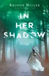 In Her Shadow synopsis, comments
