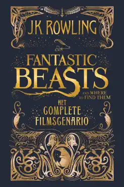 fantastic beasts and where to find them: het complete filmscenario book cover image