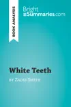 White Teeth by Zadie Smith (Book Analysis) sinopsis y comentarios