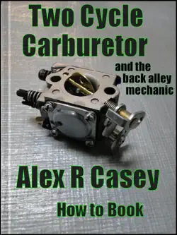two cycle carburetor and the back alley mechanic book cover image
