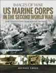 US Marine Corps in the Second World War synopsis, comments