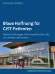 Blaue Hoffnung für GIST-Patienten sinopsis y comentarios