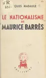Le nationalisme de Maurice Barrès sinopsis y comentarios