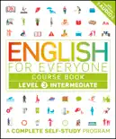 English for Everyone: Level 3: Intermediate, Course Book book summary, reviews and download