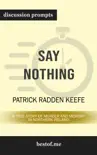 Say Nothing: A True Story of Murder and Memory in Northern Ireland by Patrick Radden Keefe (Discussion Prompts) sinopsis y comentarios