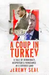 A Coup in Turkey synopsis, comments