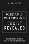 Jordan B. Peterson's Christ Revealed sinopsis y comentarios