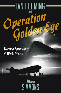 ian fleming and operation golden eye book cover image