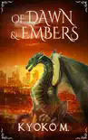 Of Dawn and Embers synopsis, comments