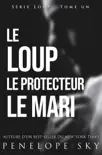 Le Loup Le Protecteur Le Mari sinopsis y comentarios