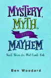 Mystery, Myth, and Mayhem synopsis, comments