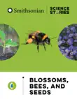 Blossoms, Bees, and Seeds synopsis, comments