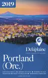 Portland (Ore.) - The Delaplaine 2019 Long Weekend Guide sinopsis y comentarios