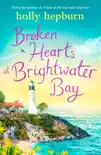Broken Hearts at Brightwater Bay synopsis, comments