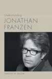 Understanding Jonathan Franzen synopsis, comments