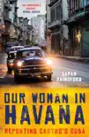 Our Woman in Havana synopsis, comments