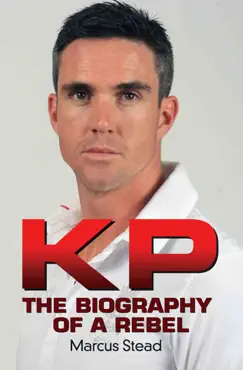 kp - portrait of a rebel - the biography of kevin pietersen book cover image