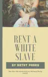 Rent A White Slave synopsis, comments