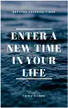 Enter a New Time in Your Life sinopsis y comentarios