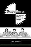 Space Rogue How The Hackers Known As L0pht Changed the World synopsis, comments