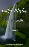 Cathy Merlin - 8. Les Shamanelfes synopsis, comments