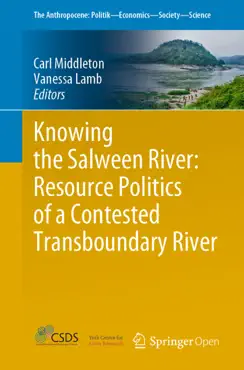 knowing the salween river: resource politics of a contested transboundary river book cover image