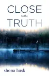 Close to the Truth synopsis, comments