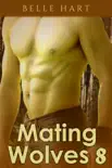 Mating Wolves 8 synopsis, comments