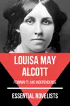 Essential Novelists - Louisa May Alcott synopsis, comments