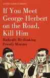 If you meet George Herbert on the road, kill him synopsis, comments