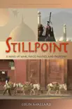 Stillpoint: A Novel of War, Peace, Politics and Palestine sinopsis y comentarios