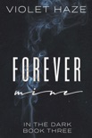 Forever Mine book summary, reviews and downlod