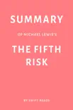 Summary of Michael Lewis’s The Fifth Risk by Swift Reads sinopsis y comentarios