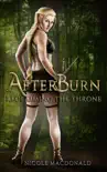 AfterBurn - Reclaiming the Throne synopsis, comments
