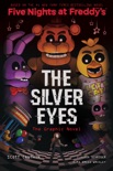 The Silver Eyes (Five Nights at Freddy's Graphic Novel #1) book summary, reviews and download