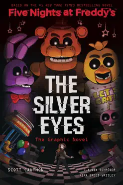 the silver eyes: five nights at freddy’s (five nights at freddy’s graphic novel #1) book cover image